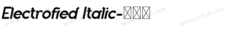 Electrofied Italic字体转换